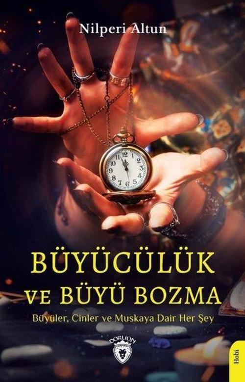 Büyücülük ve Büyü Bozma - Büyüler Cinler ve Muskaya Dair Her Şey
