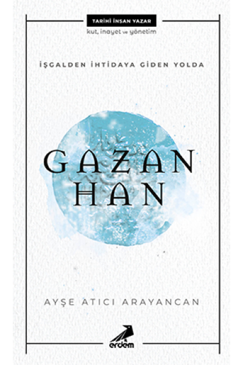 İşgalden İhtidaya Giden Yolda Gazan Han