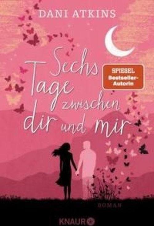 Sechs Tage zwischen dir und mir