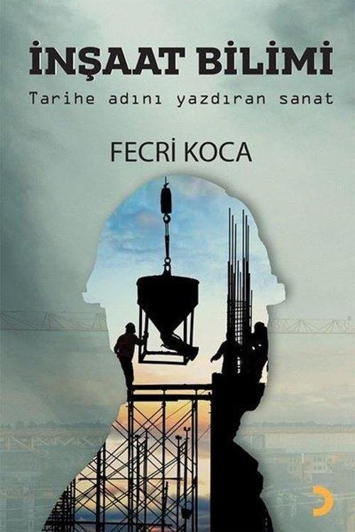 İnşaat Bilimi - Tarihe Adını Yazdıran Sanat