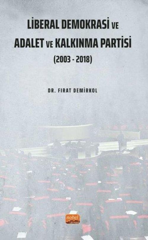 Liberal Demokrasi ve Adalet ve Kalkınma Partisi: 2003-2018