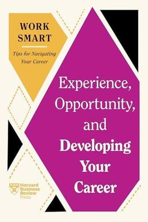 Experience Opportunity and Developing Your Career