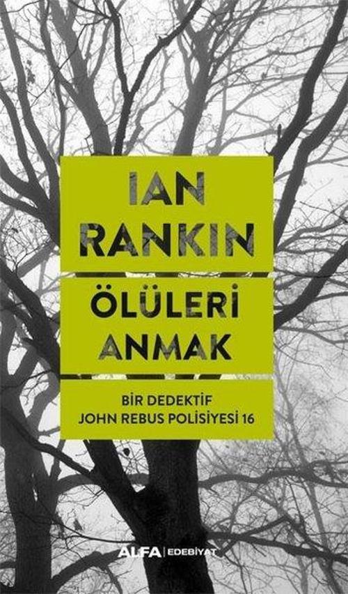 Ölüleri Anmak - Bir Dedektif John Rebus Polisiyesi 16