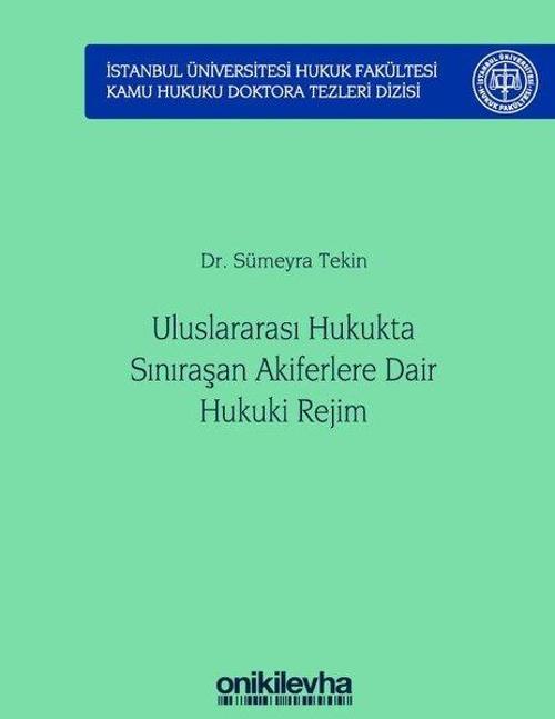 Uluslararası Hukukta Sınıraşan Akiferlere Dair Hukuki Rejim