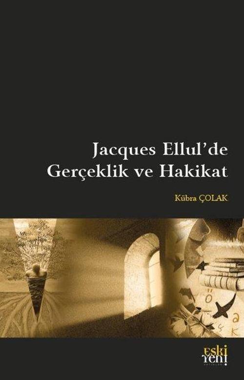 Jacques Ellul'de Gerçeklik ve Hakikat