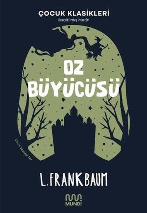 Oz Büyücüsü-Çocuk Klasikleri - Kısaltılmış Metin