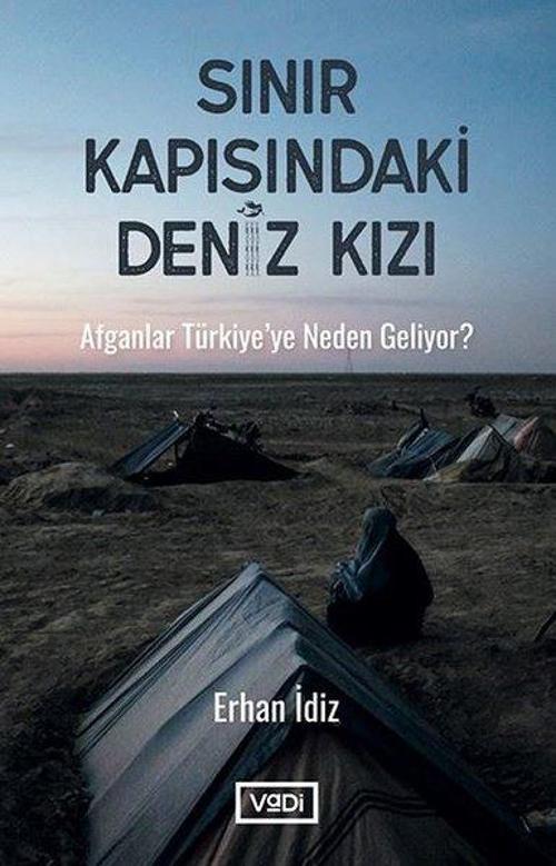 Sınır Kapısındaki Deniz Kızı - Afganlar Türkiyeye Neden Geliyor?