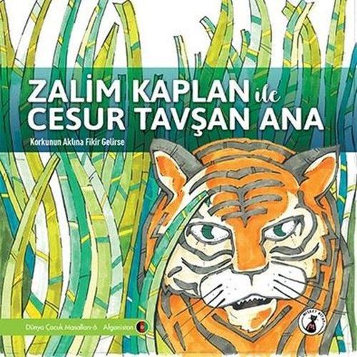 Zalim Kaplan ile Cesur Tavşan Ana: Korkunun Aklına Fikir Gelirse - Dünya Çocuk Masalları 6 - Afganis