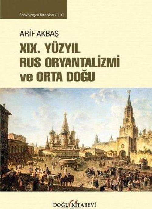 19. Yüzyıl Rus Oryantalizmi ve Orta Doğu - Sosyologca Kitapları 110