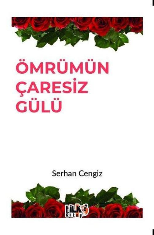 Ömrümün Çaresiz Gülü