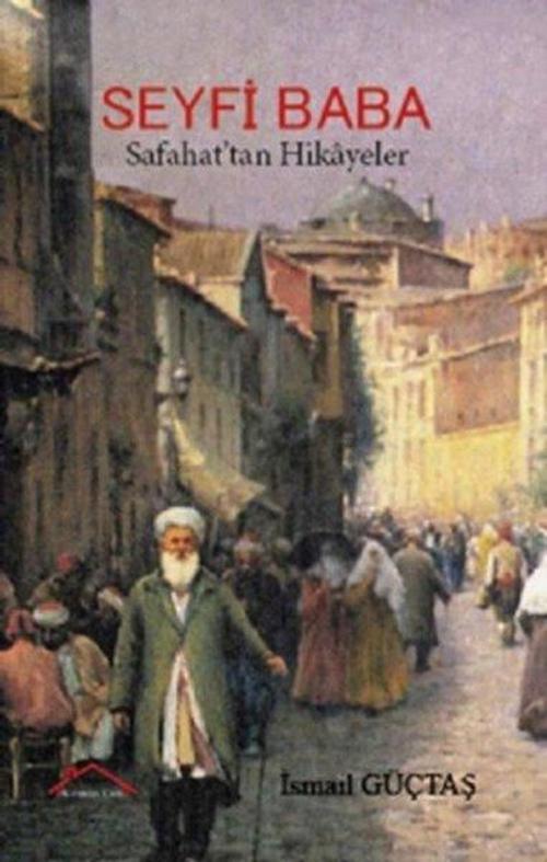 Seyfi Baba - Safahat'tan Hikayeler