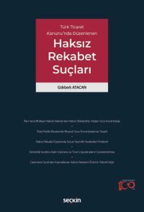 Türk Ticaret Kanunu'nda Düzenlenen Haksız Rekabet Suçları Gökberk Atacan 1. Baskı, Ağustos 2024