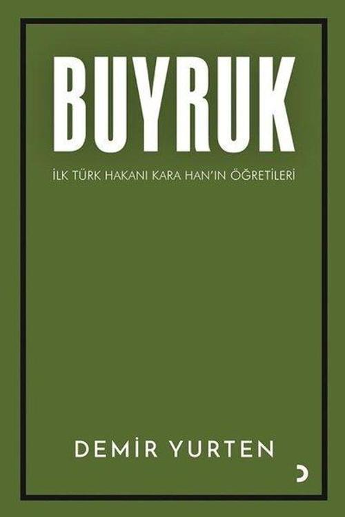 Buyruk - İlk Türk Hakanı Kara Han'ın Öğütleri