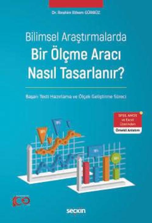 Bilimsel Araştırmalarda Bir Ölçme Aracı Nasıl Tasarlanır? Başarı Testi Hazırlama ve Ölçek Geliştirme Süreci Temmuz 2024