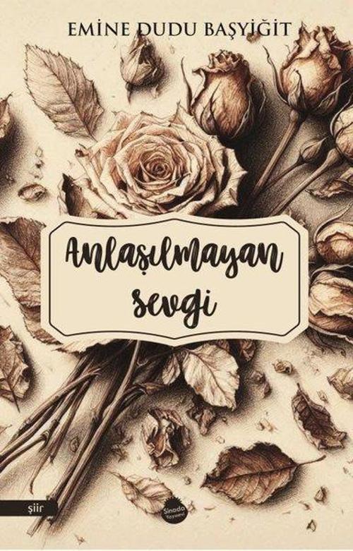 Sinada Yayınevi Anlaşılmayan Sevgi