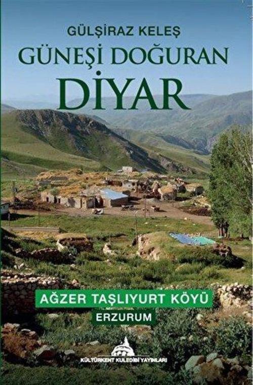 Güneşi Doğuran Diyar: Ağzer Taşlıyurt Köyü - Erzurum