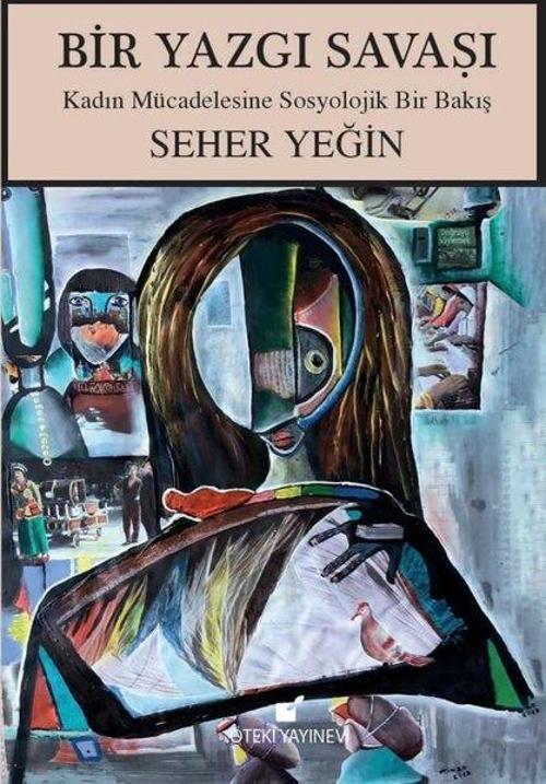 Bir Yazgı Savaşı - Kadın Mücadelesine Sosyolojik Bir Bakış