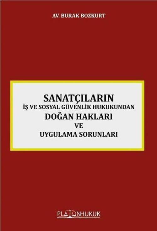 Sanatçıların İş ve Sosyal Güvenlik Hukukundan Doğan Hakları ve Uygulama Sorunları
