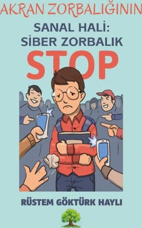 Akran Zorbalığının Sanal Hali: Siber Zorbalık