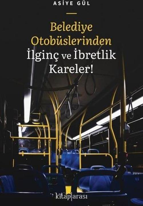 Belediye Otobüslerinden İlginç ve İbretlik Kareler!