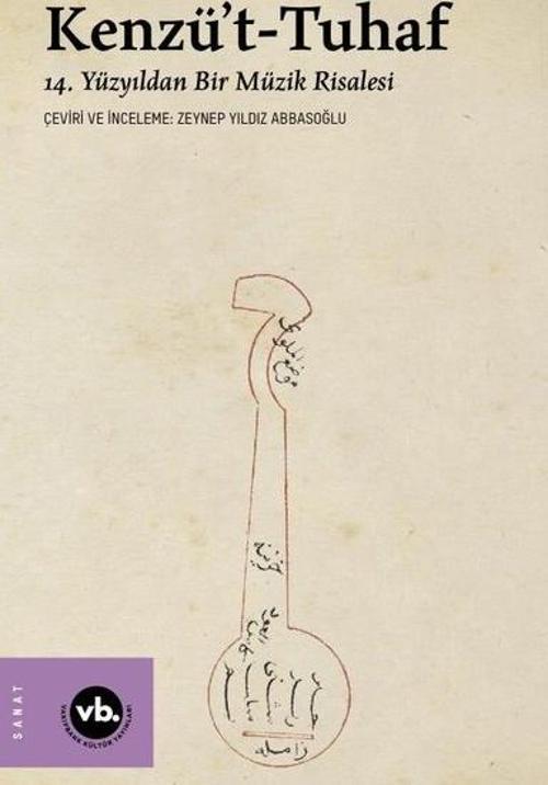 Kenzü't-Tuhaf - 14. Yüzyıldan Bir Müzik Risalesi