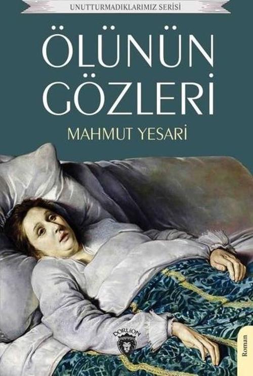 Ölünün Gözleri - Unutturmadıklarımız Serisi