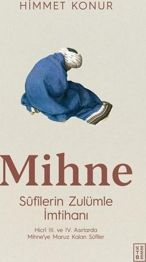 Mihne: Sufilerin Zulümle İmtihanı