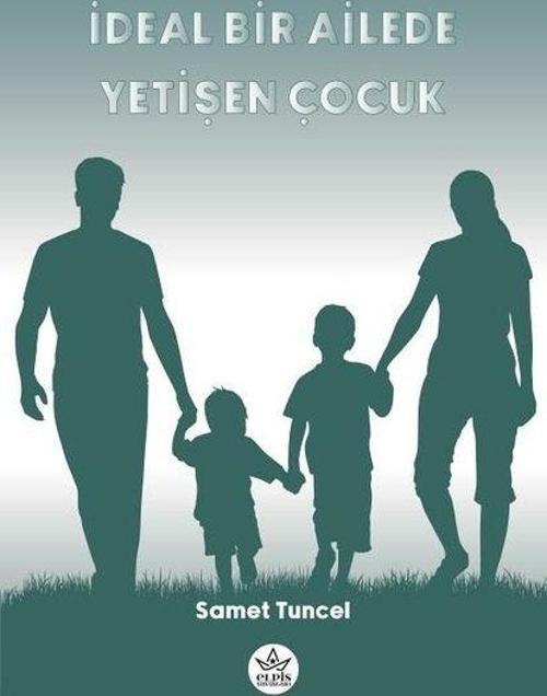 İdeal Bir Ailede Yetişen Çocuk
