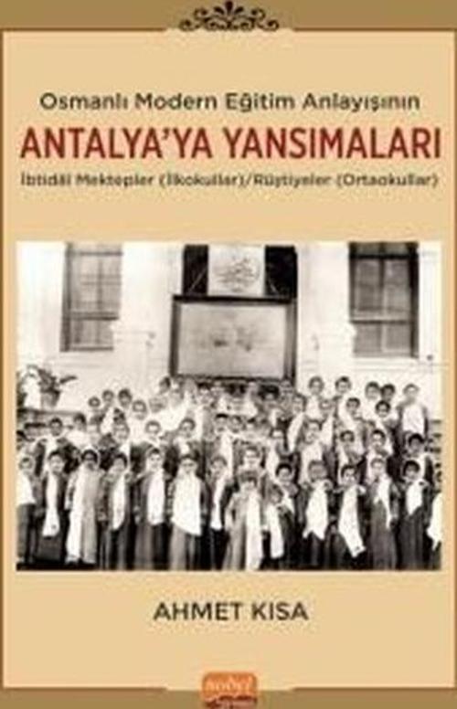 Antalya'ya Yansımaları - Osmanlı Modern Eğitim Anlayışının