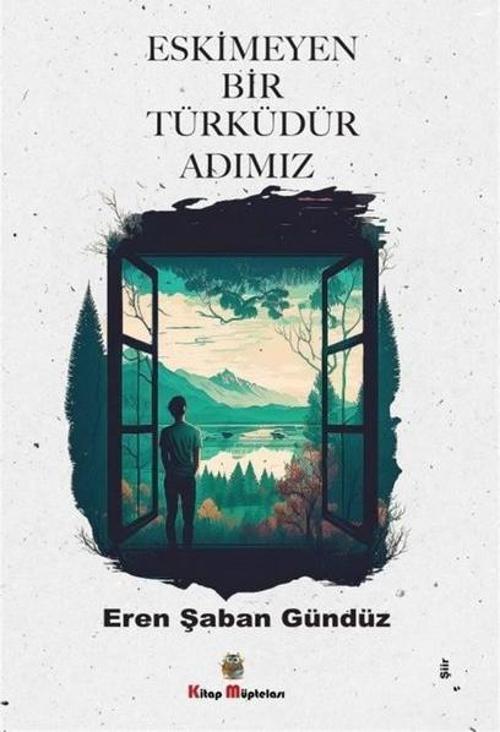 Eskimeyen Bir Türküdür Adımız
