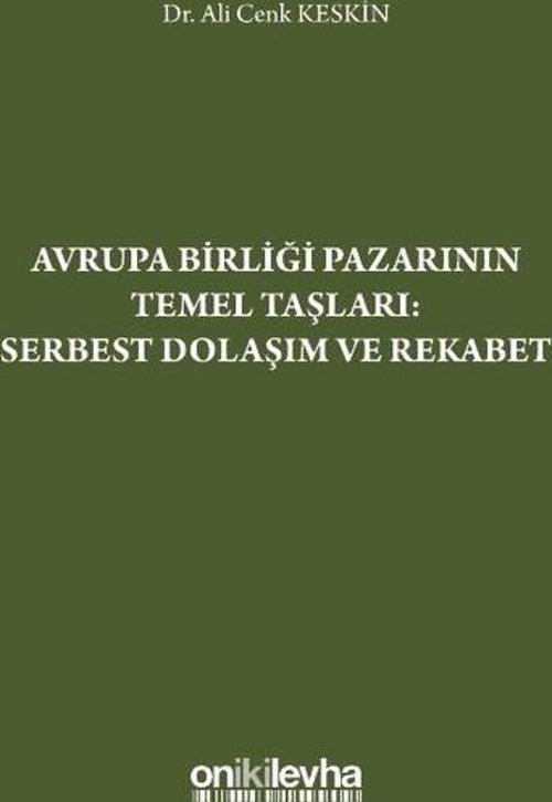 Avrupa Birliği Pazarının Temel Taşları: Serbest Dolaşım ve Rekabet