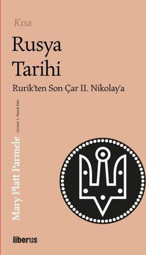 Kısa Rusya Tarihi - Rurik'ten Son Çar 2. Nikolay'a