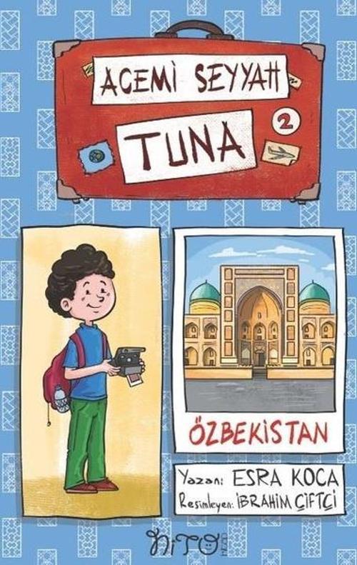 Acemi Seyyah Tuna 2 - Özbekistan'da