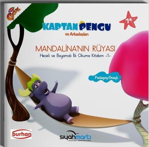 Kaptan Pengu ve Arkadaşları: Mandalina'nın Rüyası - Heceli ve Boyamalı İlk Okuma Kitabım 1