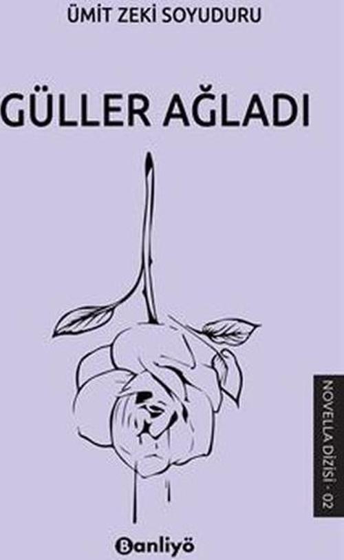 Güller Ağladı