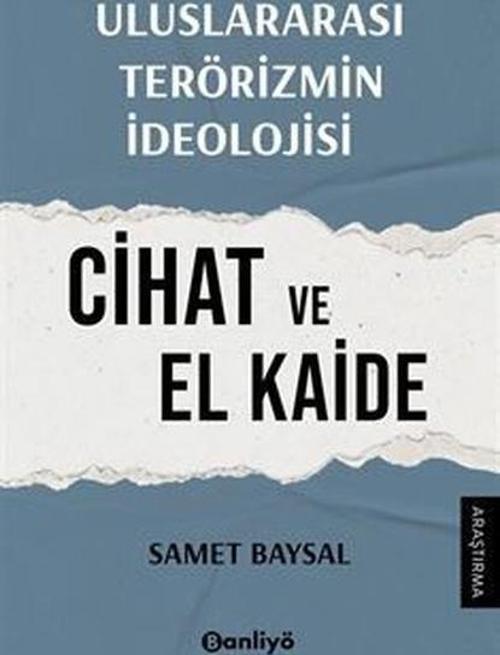 Uluslararası Terörizmin İdeolojisi: Cihat ve El Kaide