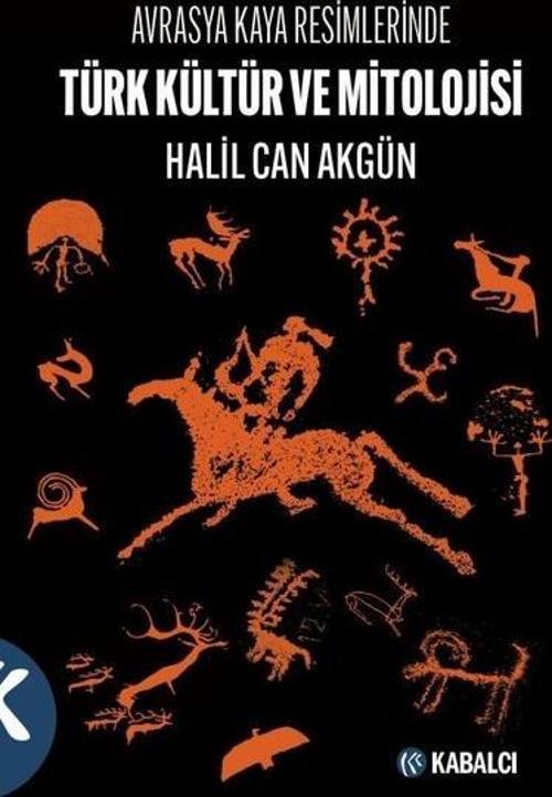 Türk Kültür ve Mitolojisi - Avrasya Kaya Resimlerinde