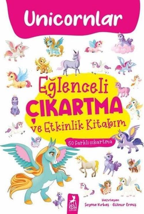 Unicornlar - Eğlenceli Çıkartma ve Etkinlik Kitabım