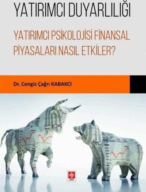 Yatırımcı Duyarlılığı - Yatırımcı Psikolojisi Finansal Piyasaları Nasıl Etkiler?