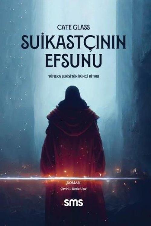 Suikastçının Efsunu - Kimera Serisi'nin İkinci Kitabı
