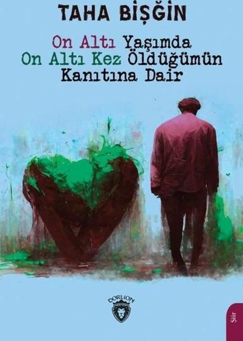 On Altı Yaşımda On Altı Kez Öldüğümün Kanıtına Dair