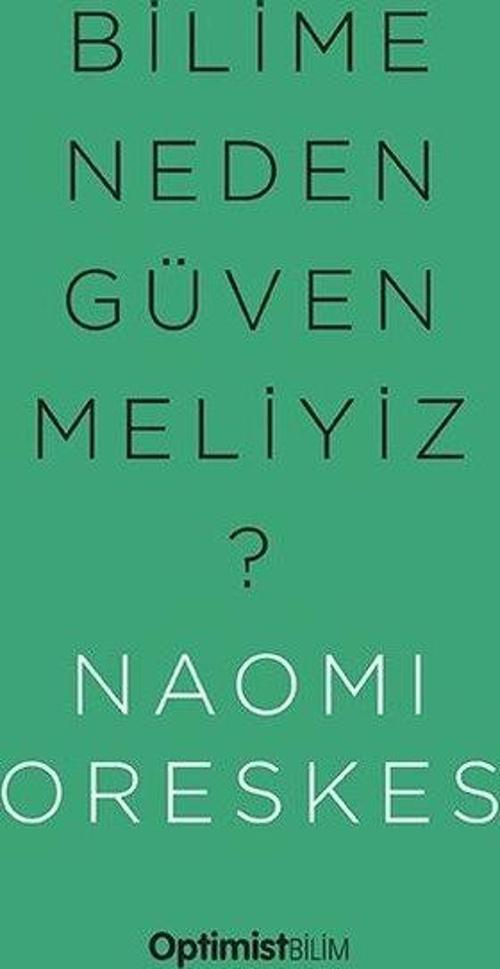 Bilime Neden Güvenmeliyiz?