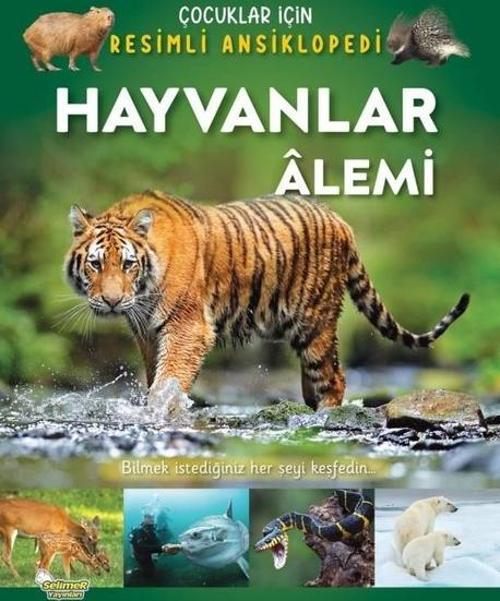 Hayvanlar Alemi - Çocuklar İçin Resimli Ansiklopedi