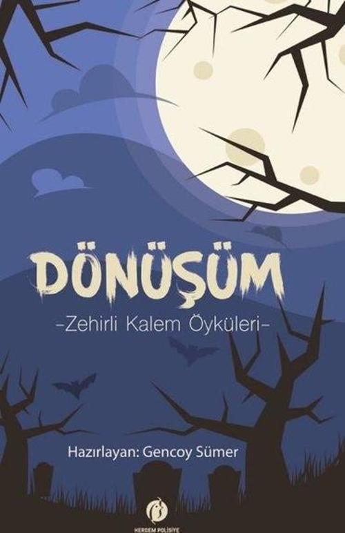 Dönüşüm-Zehirli Kalem Öyküleri