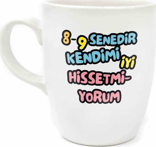 8-9 Senedir Kendimi İyi Hissetmiyorum Krem Oval Kupa - Hediye Seramik Kupa