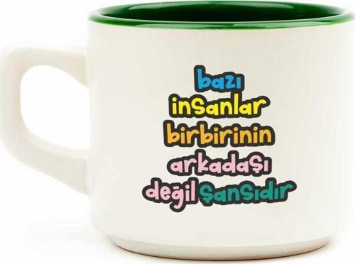 Bazı İnsanlar Birbirinin Arkadaşı Değil Şansıdır Beyaz Venüs Kupa - Hediye Seramik Kupa