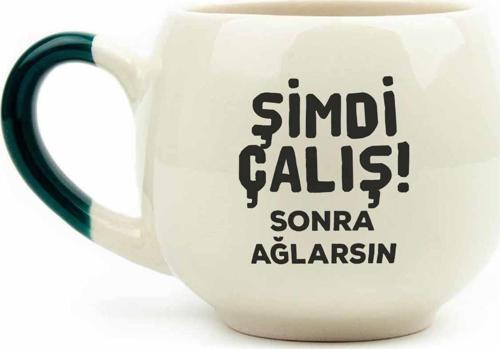 Şimdi Çalış! Sonra Ağlarsın Krem Parlak Balon Kupa (Yeşil Kulp) - Hediye Seramik Kupa