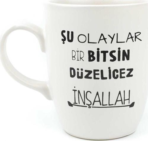 Şu Olaylar Bir Bitsin Düzelicez İnşallah Krem Oval Kupa - Hediye Seramik Kupa
