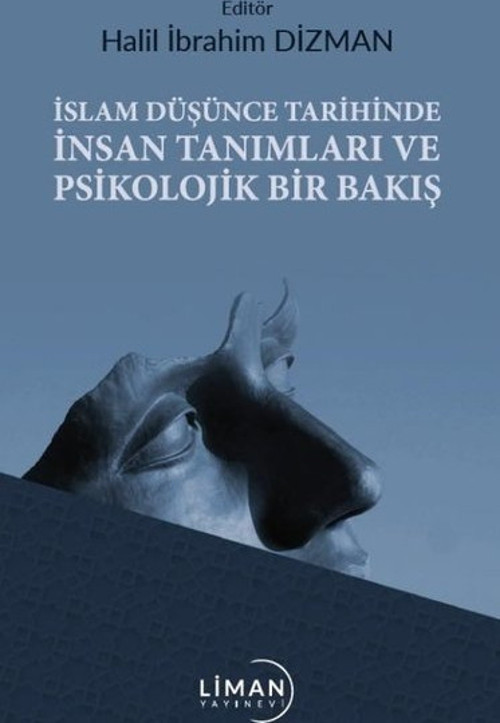 İslam Düşünce Tarihinde İnsan Tanımları ve Psikolojik Bir Bakış