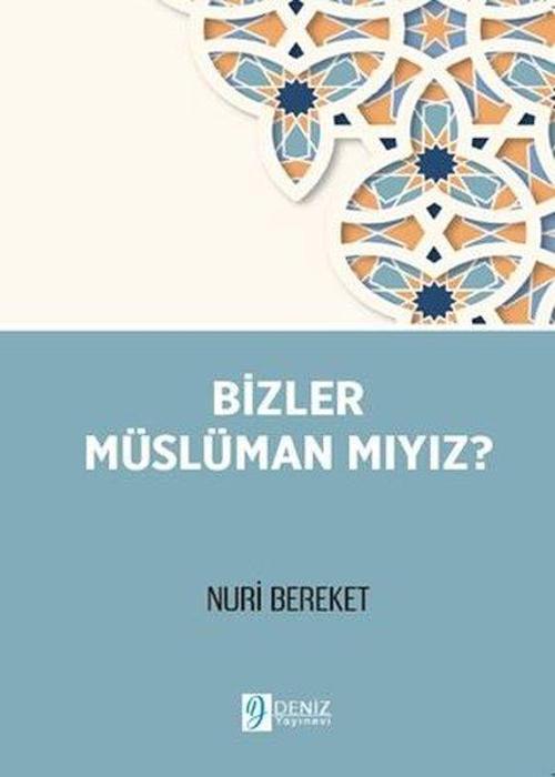 Bizler Müslüman mıyız?